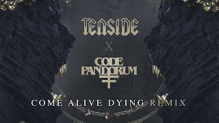 Tenside - Come Alive Dying (Code: Pandorum REMIX)