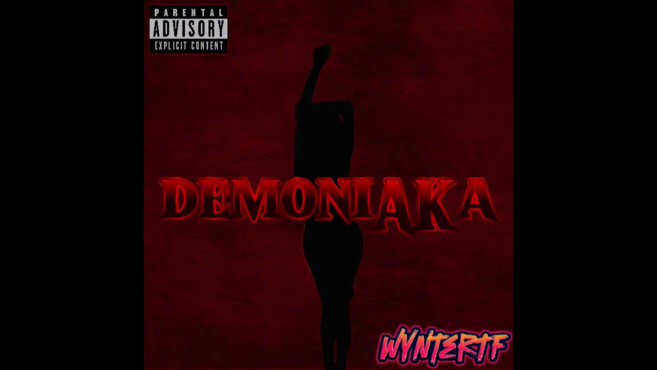 Wyntertf- DemoniAKa (Official Audio)