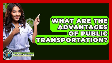 What Are The Advantages Of Public Transportation? - Earth Science Answers