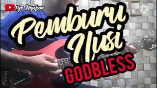 GODBLESS - PEMBURU ILUSI // GUITAR COVER