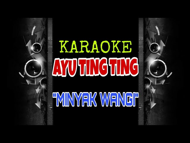 Ayu Ting Ting - Minyak Wangi (Karaoke Tanpa Vokal) class=