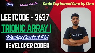 Trionic Array I | LeetCode 3637 | Weekly Contest 461 | Java Code | Developer Coder Net Worth