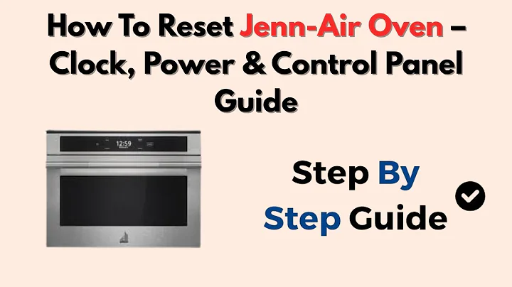 How To Reset Jenn-Air Oven – Clock, Power & Control Panel Guide