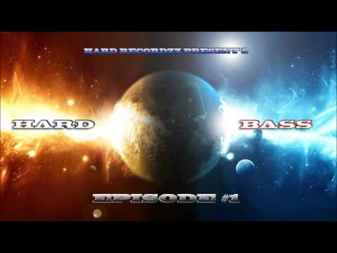 Hard RecordZz present's - Hard Bass Episode #1