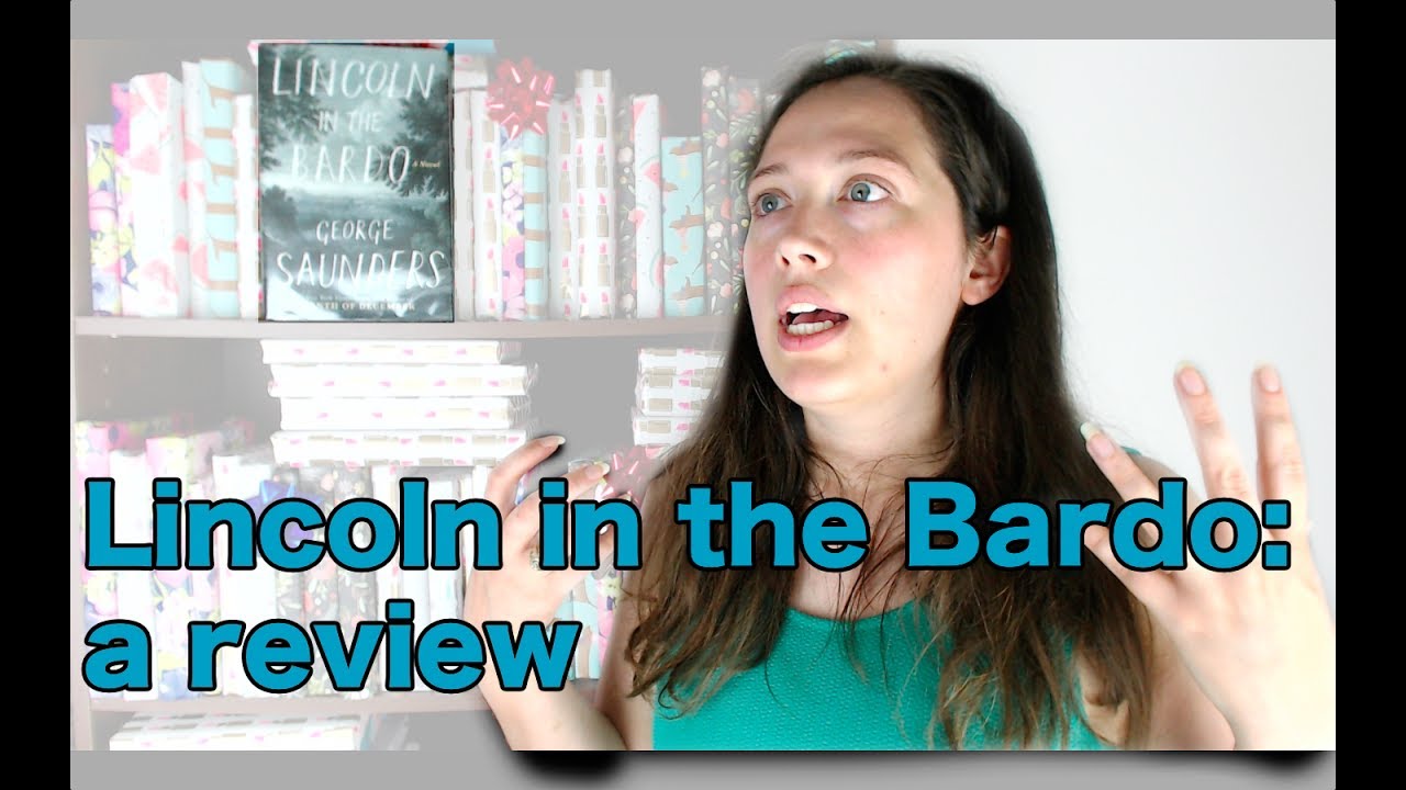 Lincoln in the Bardo A Review YouTube