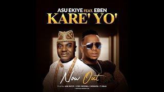 Video thumbnail of "ASU EKIYE FT EBEN - KARE YO'[Lyrics Video]"