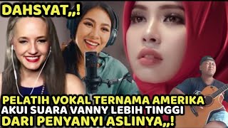 Dahsyat❗Pelatih Vokal Ternama U.S.A Akui Suara Vanny Lebih Tinggi Dari Penyanyi Aslinya|Vannyvabiola