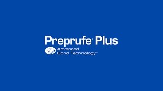 PREPRUFE® Plus with Advanced Bond Technology™