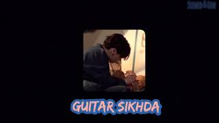 Guitar Sikhda - Jassi Gill | Jaani | B Praak | Slowed and reverb ver. | Punjabj love song |