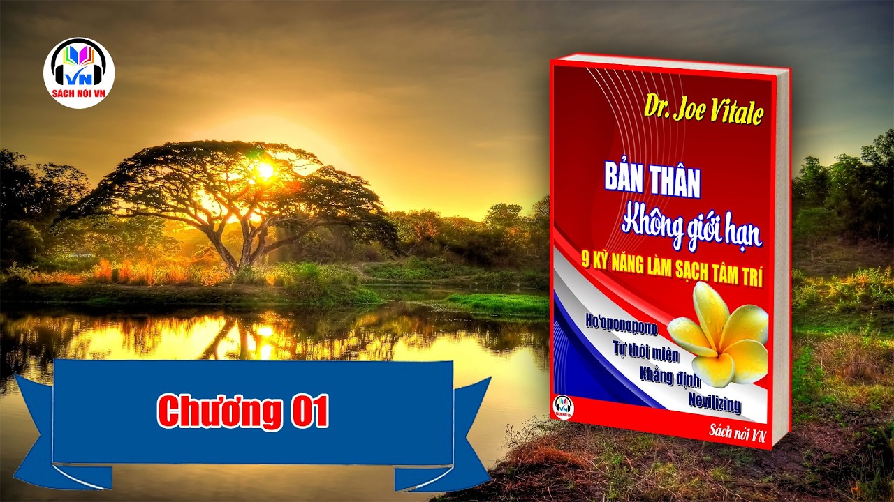 Bản thân không giới hạn - Joe Vitale | Chương 01