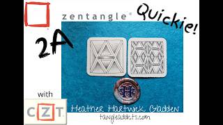 2A | Zentangle® Quickie