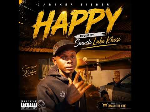 Camixer_Bieber _-_Happy_Revist_by_Smash Labo Khosi_official_Audio