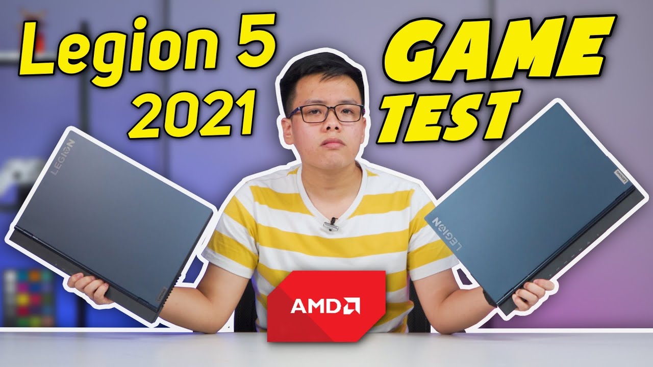 (Game Test) Lenovo Legion 5 (2021) Ryzen 7 – 5800H + RTX 3050 | Đánh giá Hiệu Năng thực tế