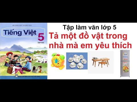 Video Tả một đồ vật trong nhà mà em yêu thích - Tập làm văn... - youtube