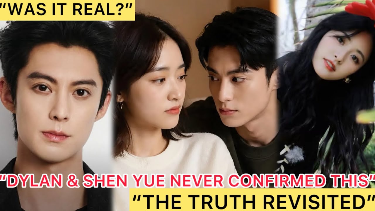 ”From Onscreen Love to Offscreen Buzz: Dylan & Shen Yue Revisited
