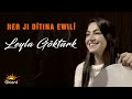 Leyla Göktürk - Her Ji Dîtina Ewilî [Zindî / Live Performance]