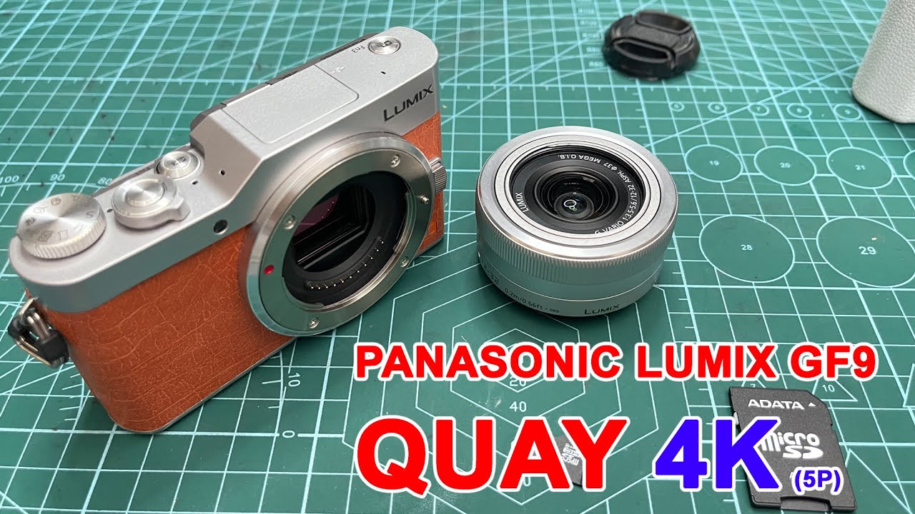 Panasonic Lumix GF9 - Quay 4K có khen có cá trê !