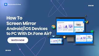 How To Screen Mirror Android/iOS Devices to PC With Dr.Fone Air screenshot 2