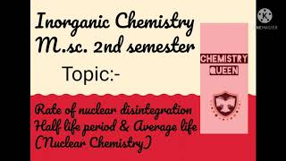 Rate of nuclear disintegration, Half life period& Average life(Nuclear Chemistry)Inorganic Chemistry
