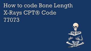 Bone Length X-Ray Coding | CPT® 77073 | Radiology Protocols + ICD-10 Strategy