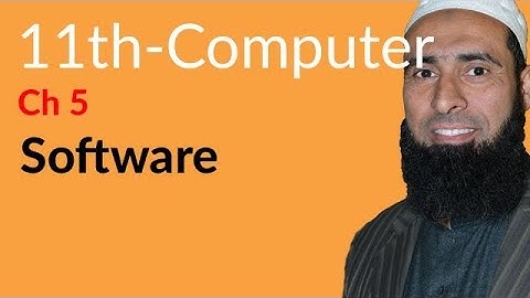 ICS Computer part 1, Ch 5 - What is Software - 11th Class Computer