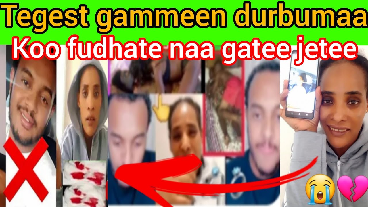 😭😭Tegest uuffff gammeen 😭#durbumaa koo fudhate na gatee jete😭😭🤣🤣🤣 - YouTube
