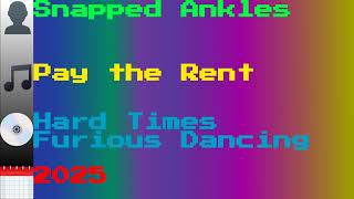 Full Snapped Ankles - Pay the Rent Update