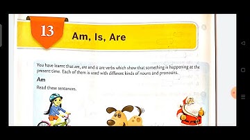 Class -3, English Grammar-Ch -13, Is, Am and Are