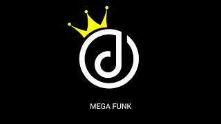 Mega Funk - Equipe Os Desejados