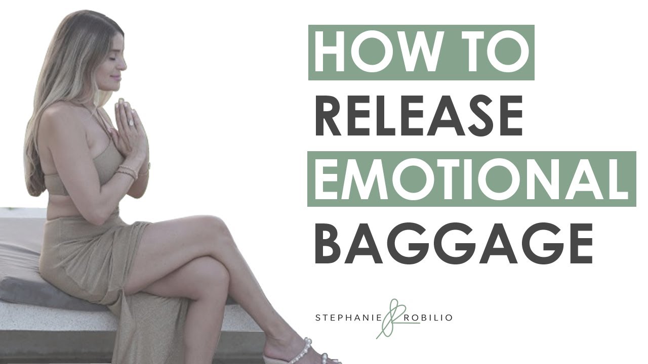 Episode 53: How to Release Emotional Baggage. - YouTube
