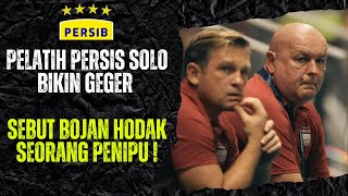 Uproar before #persibday! PERSIS SOLO COACH CALLS BOJAN HODAK A CHEAT!