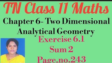 TN 11th Std Maths-Samacheer Kalvi- Chapter 6-Two Dimensional Analytical Geometry-Exercise 6.1- Sum 2