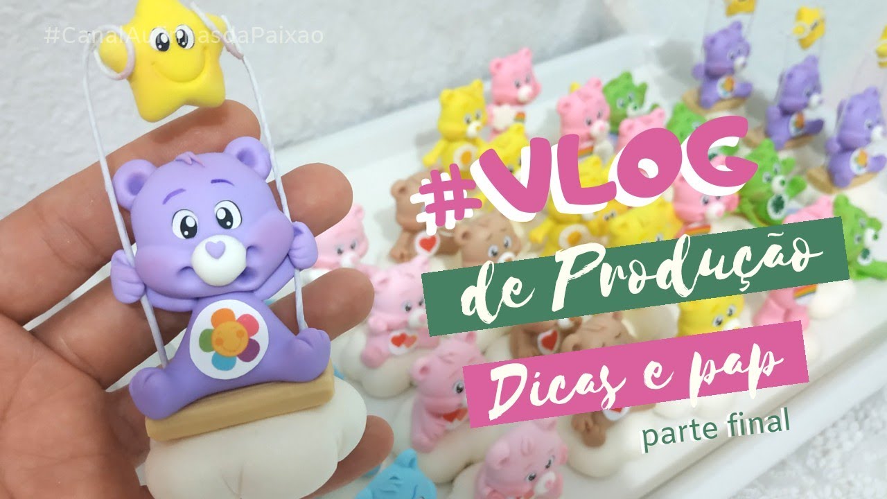 VLOG de produção parte FINAL Ursinhos carinhosos com muitas dicas e PAP tubete