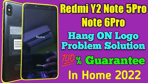 Redmi Y2 Note 5Pro Note 6Pro Hang ON Logo Problem Solution 2022 😱⚡🤩