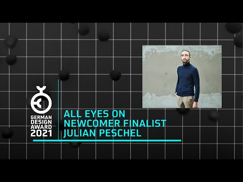 German Design Awards 2021 | All Eyes On: Newcomer Finalist Julian Peschel