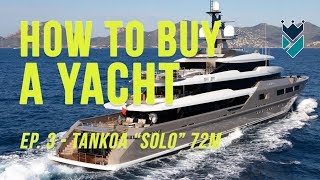 HOW TO BUY A SUPERYACHT!!! 72M 'SOLO'