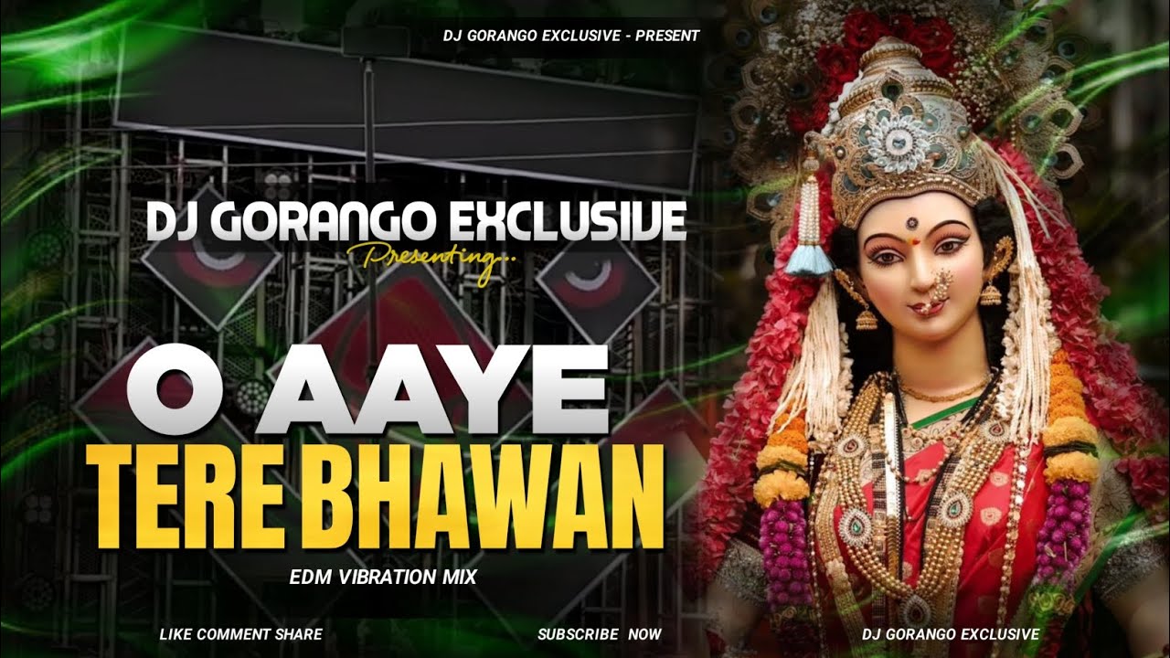 O AAYE TERE BHAWAN | EDM CIRCUIT MIX | DJ GORANGO EXCLUSIVE 🔥