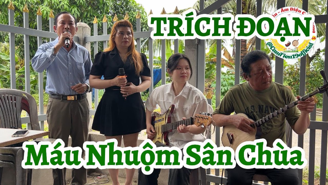 Trích đoạn Máu Nhuộm Sân Chùa - Cẩm Tiên Guitar & Ông Ngoại Sến - Ngọc Giàu Và Văn Dũng trình bày