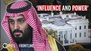How Mohammed bin Salman Has Wielded Saudi Arabia's Wealth | FRONTLINE (PBS)