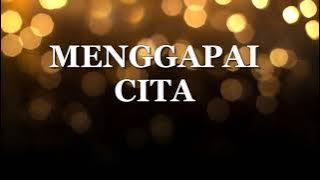 Lagu Motivasi Best!!  (Menggapai Cita)