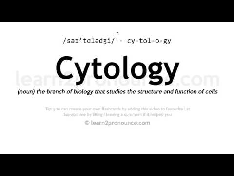Pagbigkas ng saytolohiya | Kahulugan ng Cytology
