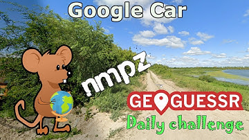 Geoguessr Daily Challenge - NMPZ - I Suddenly Remembered About This Google Car