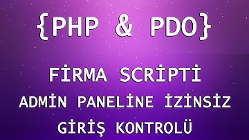 55 - FirmaScripti - Admin Paneline Erişimi Engelleme | SON VİDEO!