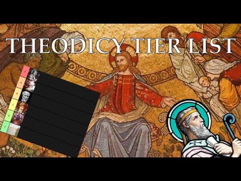 The Theodicy Tier List