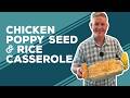 Love & Best Dishes: Chicken Poppy Seed and Rice Casserole Recipe | Easy Chicken Dinner Ideas