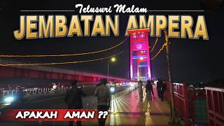Avoid This Road If You Want To Stay Safe | Night at Ampera Bridge, Musi River, Palembang