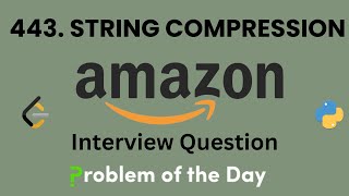 443. String Compression Leetcode-Medium | Top Interview Problem | Python