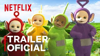 Teletubbies Nova Série Trailer Oficial Netflix Brasil