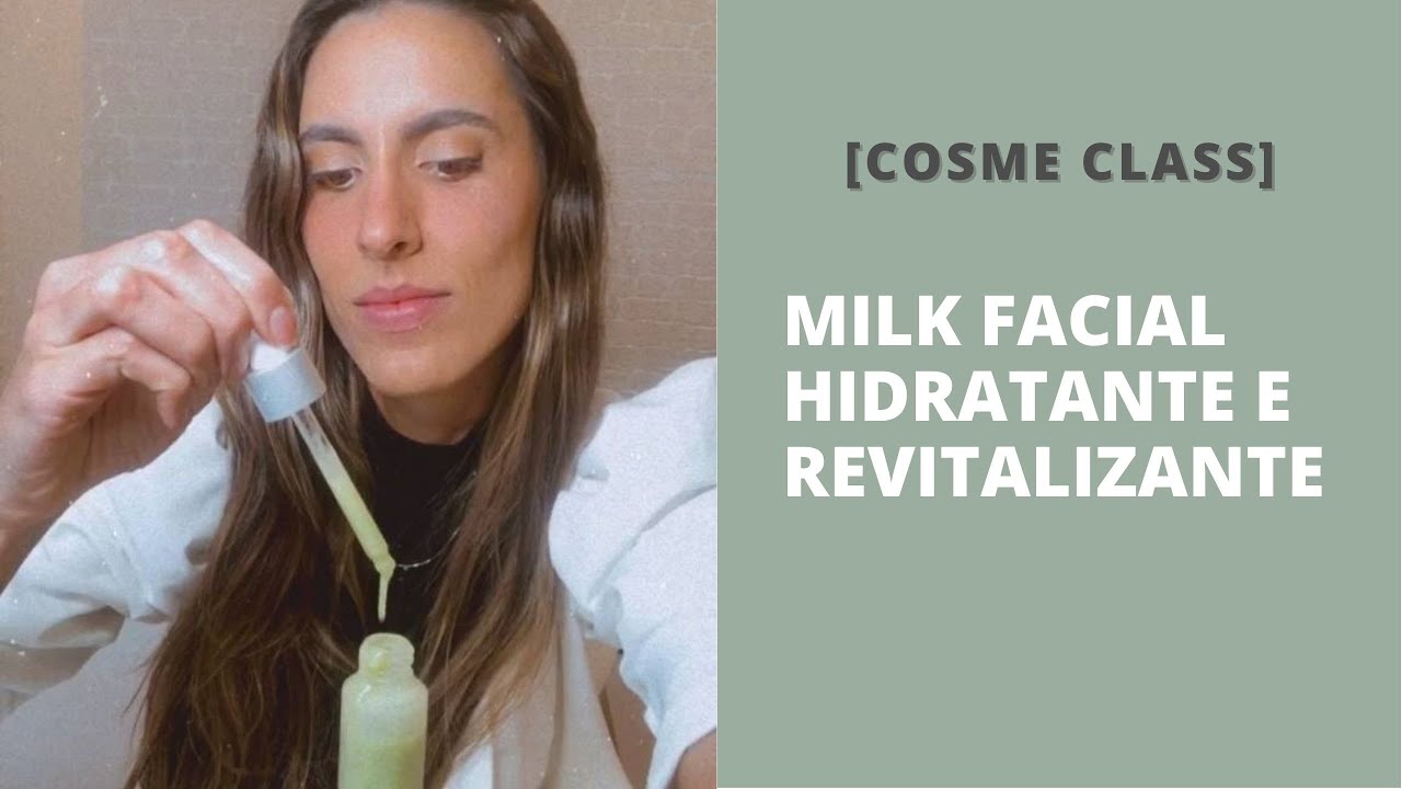 Como fazer um Milk Facial hidratante e revitalizante [Formulação de Cosmético Natural]