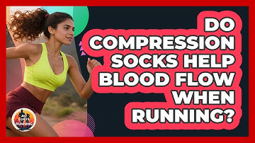 Do Compression Socks Help Blood Flow When Running? - All Sorts Of Running